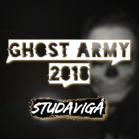 Ghost Army 2018 | Boomplay Music