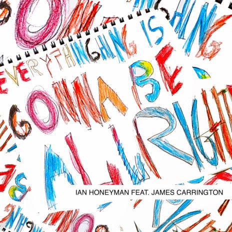 Everything Is Gonna Be All Right ft. James Carrington | Boomplay Music