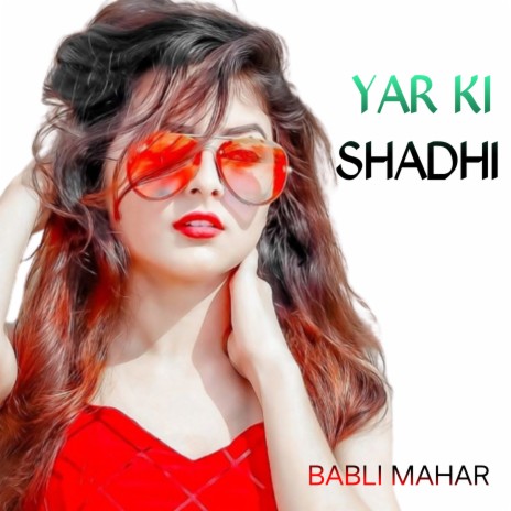 Yar Ki Shadhi | Boomplay Music