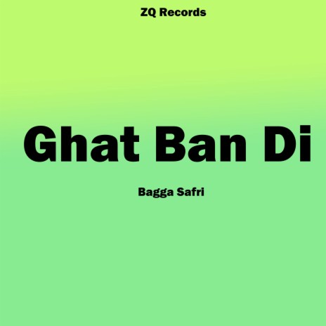 Ghatt Ban Di | Boomplay Music