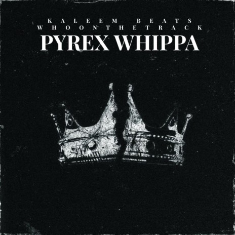 Pyrex Whippa ft. WhoOnTheTrack | Boomplay Music