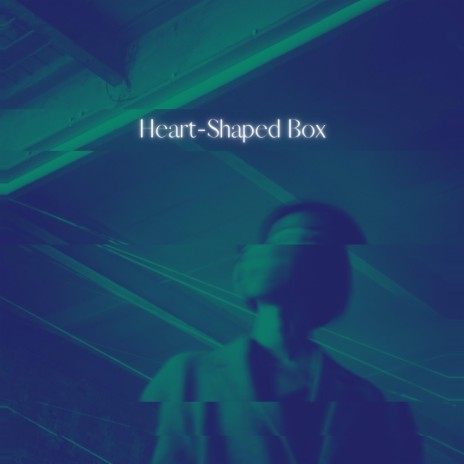 Heart-Shaped Box ft. Plutonimous & Alien Cake Music | Boomplay Music