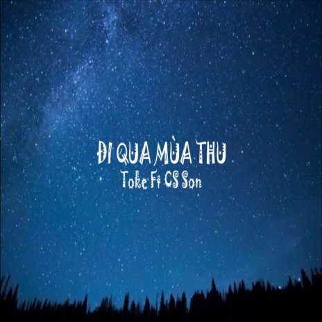 Đi Qua Mùa Thu (feat. CS Son) | Boomplay Music