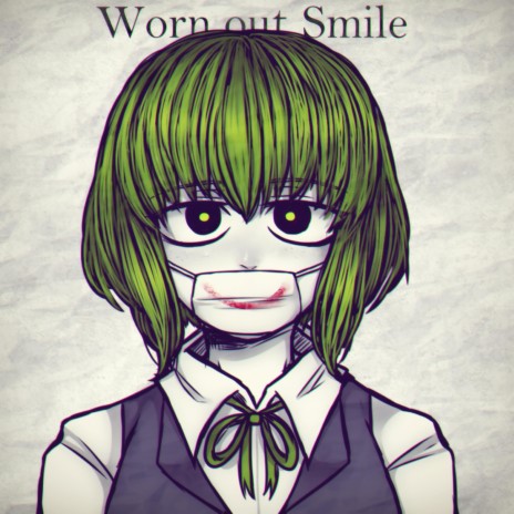 Worn out smile
