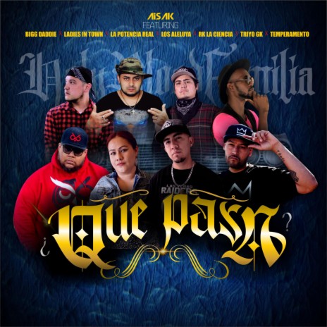 ¿Qué pasa? ft. Bigg Daddie, Temperamento, Ladies in town, Rk la Ciencia & La Potencia Real | Boomplay Music