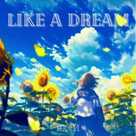 LIKE A DREAM | Boomplay Music