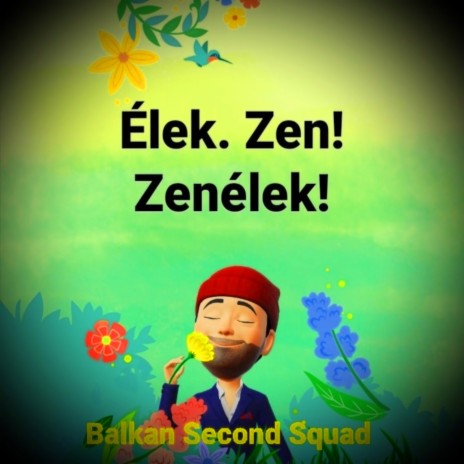 Élek. Zen! Zenélek! (Percussion Mix) ft. MinimAll Hippi | Boomplay Music