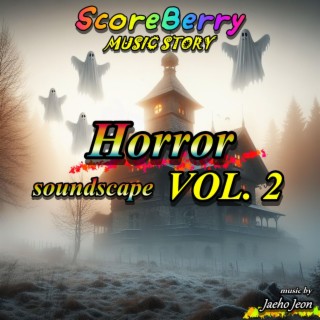 Scoreberry Music Story (Horror Soundscape VOL 2)