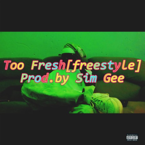 Too Fresh(Freestyle) | Boomplay Music
