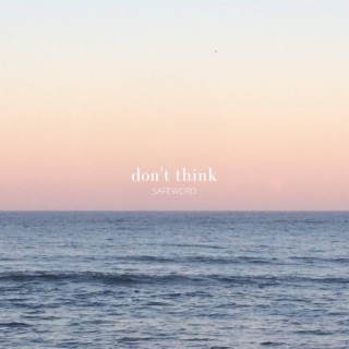 Don't Think (Radio Edit)