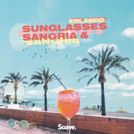 Sunglasses & Sangria | Boomplay Music