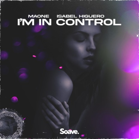 I'm In Control ft. Isabel Higuero | Boomplay Music