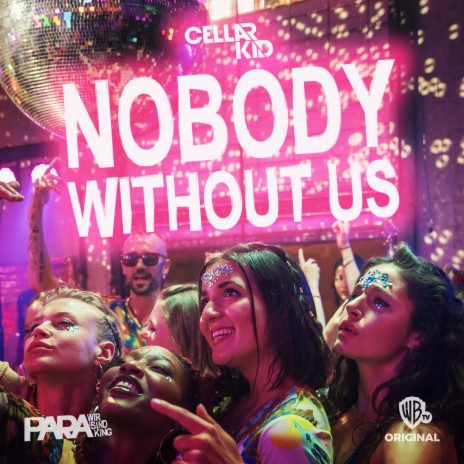 Nobody Without Us ft. Jeanne Goursaud, Soma Pysall, Roxana Samadi & Jobel Mokonzi | Boomplay Music