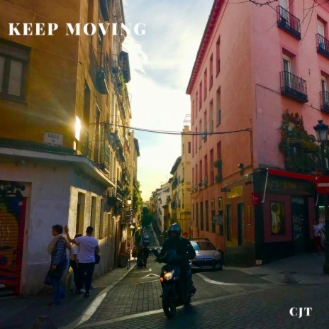 Keep Moving | Boomplay Music