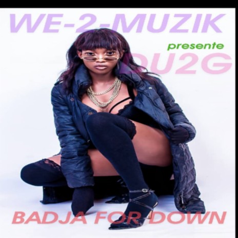 Badja for down ft. Kingue Léah | Boomplay Music