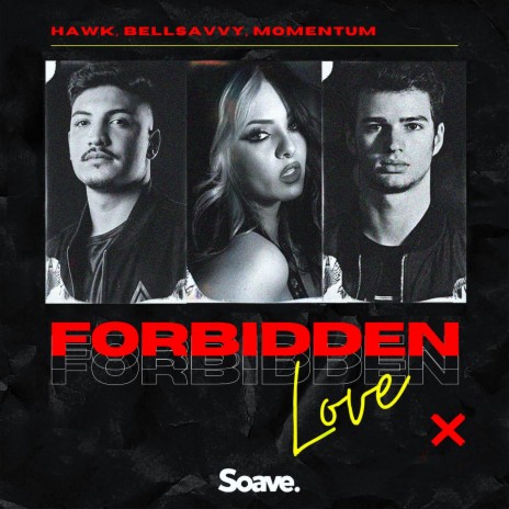 Forbidden Love ft. Bellsavvy & Momentum