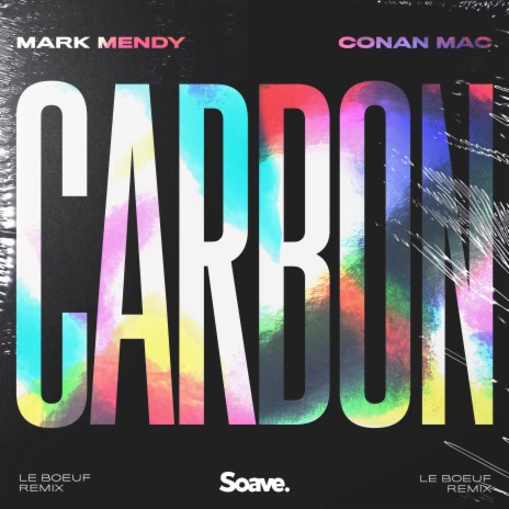 Carbon (feat. Conan Mac) [Le Boeuf Remix] | Boomplay Music