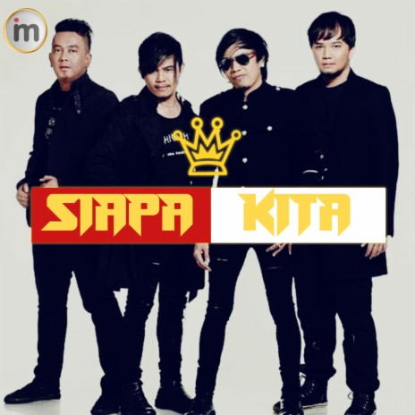 Siapa Kita | Boomplay Music