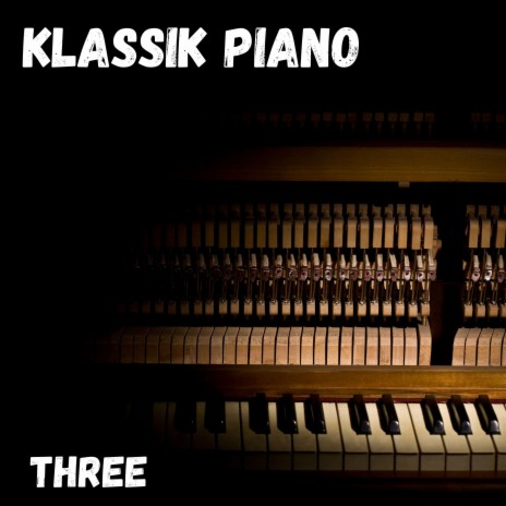 Klassik Piano Three | Boomplay Music