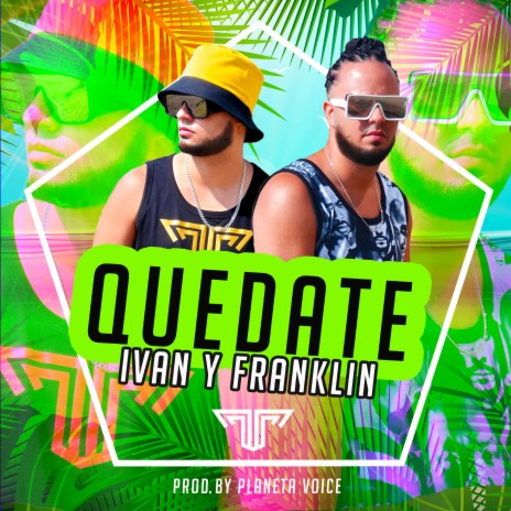 Quédate ft. Franklin | Boomplay Music