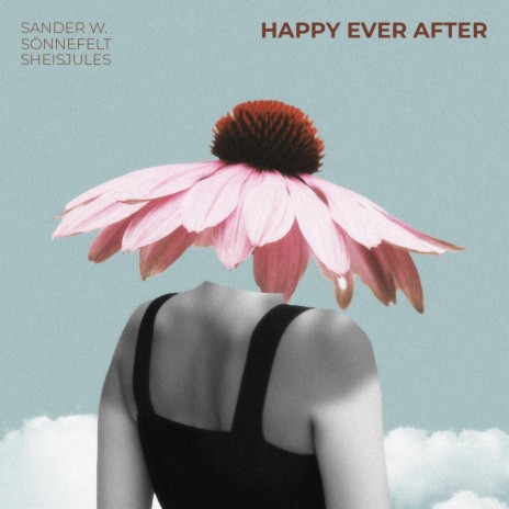 Happy Ever After ft. Sönnefelt & She Is Jules