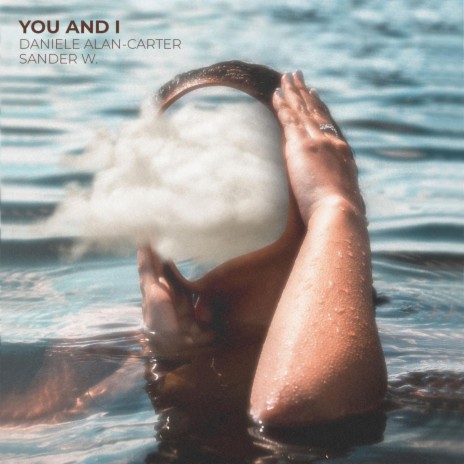 You And I ft. Daniele Alan-Carter | Boomplay Music