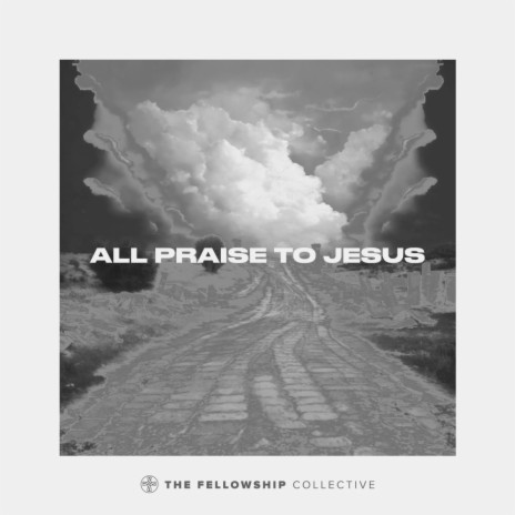 All Praise To Jesus (Live) ft. Robert Wood & Payton Keller | Boomplay Music