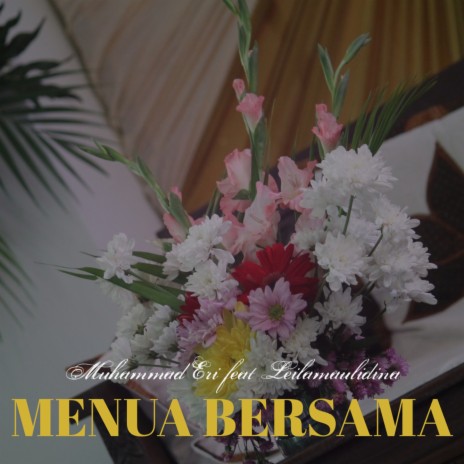 Menua Bersama ft. Leilamaulidina | Boomplay Music