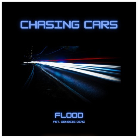 Chasing Cars ft. Genesis Diaz