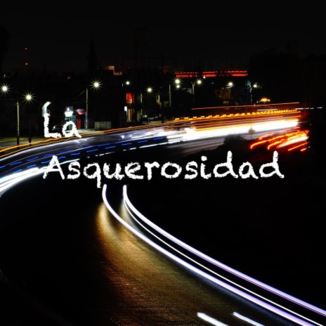 La Asquerosidad | Boomplay Music