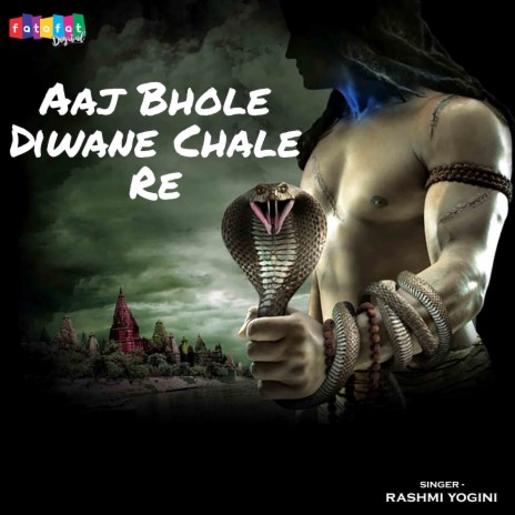 Aaj Bhole Diwane Chale Re | Boomplay Music