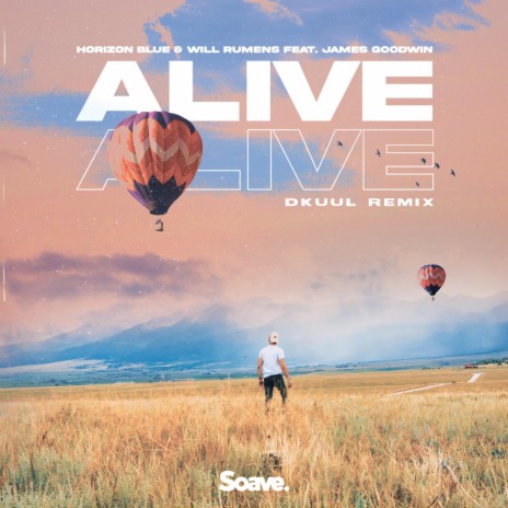 Alive (feat. James Goodwin) [Dkuul Remix] | Boomplay Music