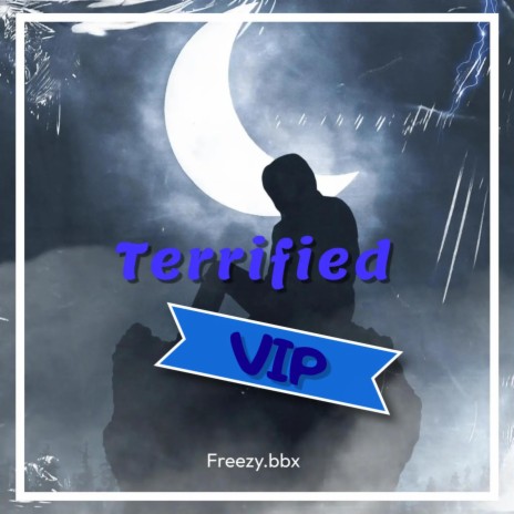 Terrified (VIP)