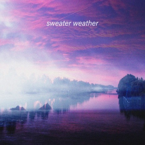 Sweater Weather ft. Sølace & 11:11 Music Group | Boomplay Music