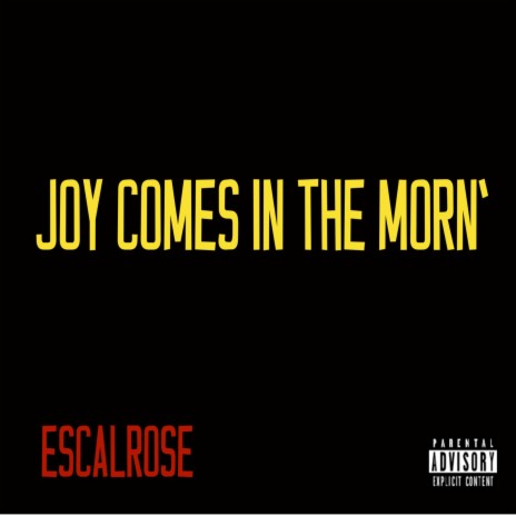 Joy Comes in the Morn' | Boomplay Music