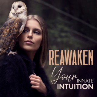 Reawaken Your Innate Intuition: Soothing Meditative Music