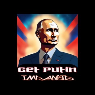 Get Putin lyrics | Boomplay Music