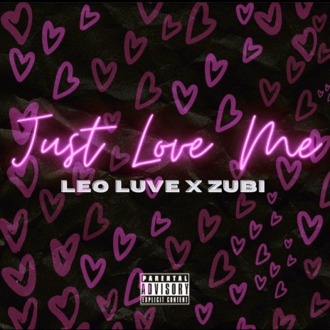 Just Love Me ft. Leo Luve | Boomplay Music