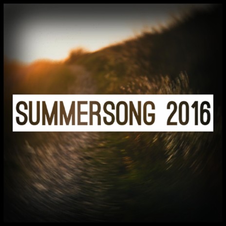 Summersong 2016 | Boomplay Music