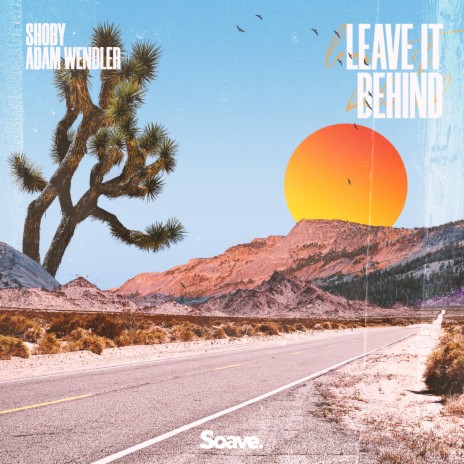 Leave It Behind ft. Adam Wendler | Boomplay Music