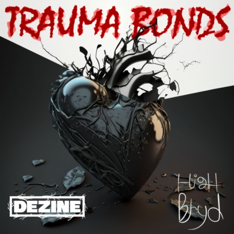Trauma Bonds ft. Highbryd | Boomplay Music