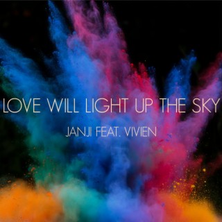 Love Will Light Up The Sky