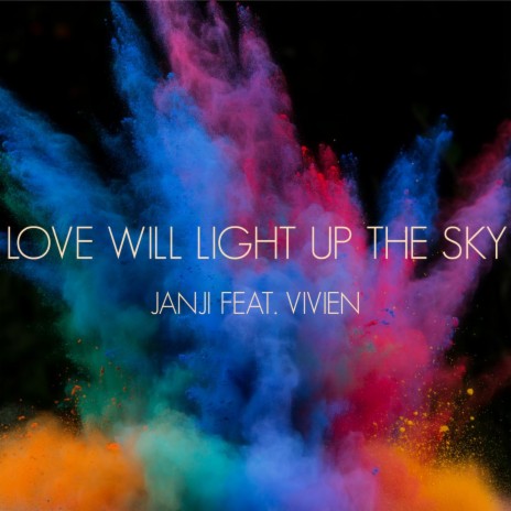 Love Will Light Up The Sky ft. Vivien Sofie | Boomplay Music