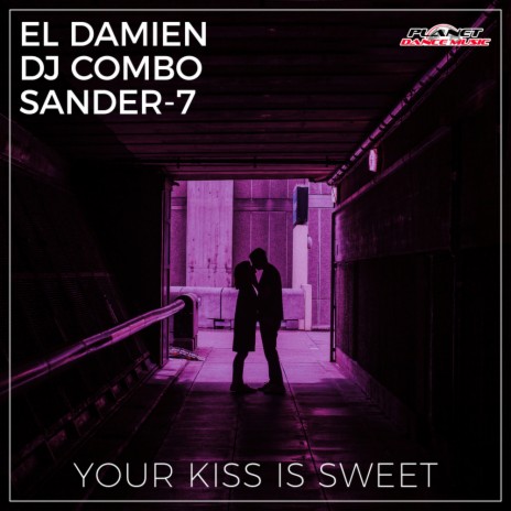 Your Kiss Is Sweet (Original Mix) ft. DJ Combo & Sander-7