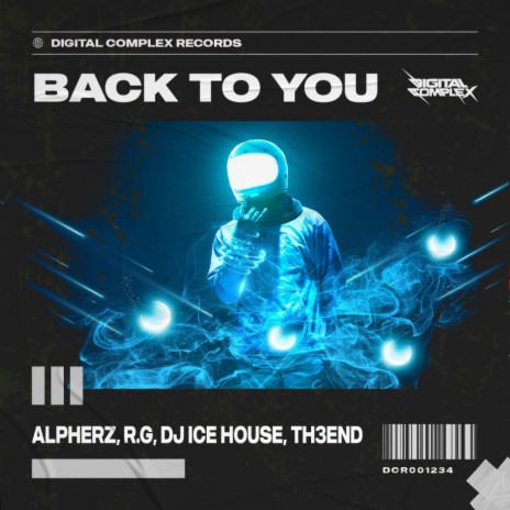 Back To You (Extended Mix) ft. R.G, DJ Ice House & Th3end