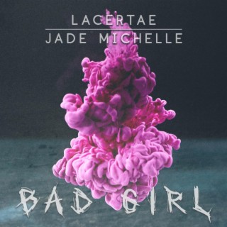 Bad Girl (Lacertae Music Remix) ft. Lacertae Music lyrics | Boomplay Music