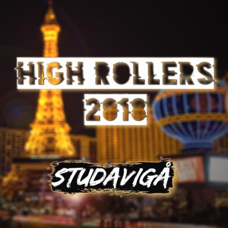 High Rollers 2018 | Boomplay Music