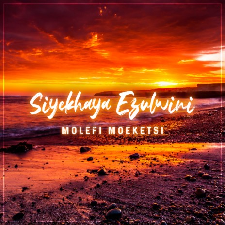 Siyekhaya Ezulwini | Boomplay Music