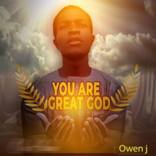 YOU ARE GREAT GOD