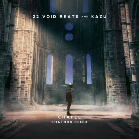 Chapel (CHATOOR Remix) ft. Kazu & CHATOOR | Boomplay Music